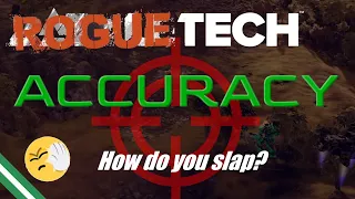 Roguetech Accuracy Guide