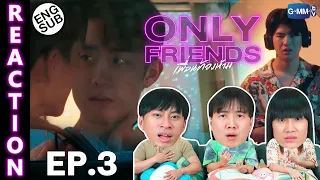 (ENG SUB) [REACTION] Only Friends เพื่อนต้องห้าม | EP.3 | IPOND TV