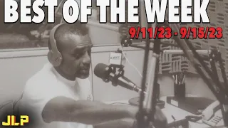 BEST OF THE WEEK: (9/11/23 - 9/15/23) | JLP