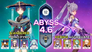 C0 Wanderer Mono Pyro & C3 Keqing Aggravate | Spiral Abyss 4.6 | Genshin Impact