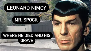Leonard Nimoy aka Mr. Spock - Where He Died and His Grave - Legendary Star Trek Actor