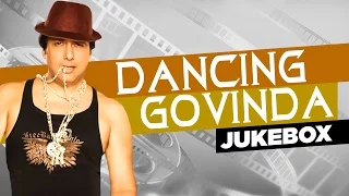 Dancing Govinda | Bollywood Dance Songs | Jukebox (Audio) | Hindi Songs