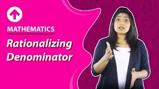 Rationalizing Denominator | Number System | Mathematics | Class 9