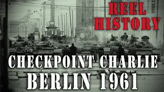 "U.S. Army in Berlin: Checkpoint Charlie" (1961) - REEL Cold War History