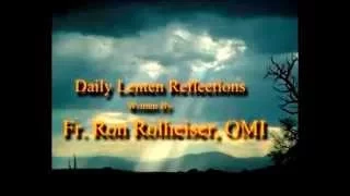 Daily Lenten Reflection for March 25, 2024  Written by Fr. Ron Rolheiser, OMI