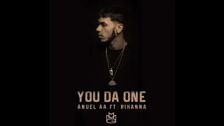 You da one - Rihanna ft. Anuel AA