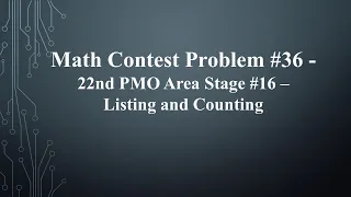 22nd Philippine Math Olympiad Area Stage #16 - Listing and Counting