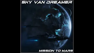 SKY VAN DREAMER - MISSION TO MARS(ALBUM 2018)