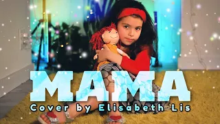 Mama (Cover by Elisabeth Lis music video)