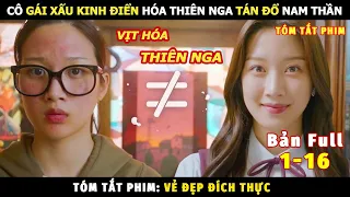 Review Phim Vẻ Đẹp Đích Thực Bản Full | Tóm Tắt Phim True Beauty