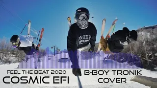 Cosmic EFI - Feel The Beat 2020 (B-Boy Tronik Cover)