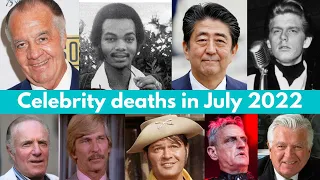 Celebrities Who Died in July 2022 | Famous Deaths This Weekend | notable deaths 2022