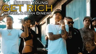$tupid Young - Get Rich Feat. MBNel & Shah Dinero (Official Music Video)