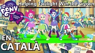 "Helping Twilight Win the Crown" - CATALAN Cover [Equestria Girls]