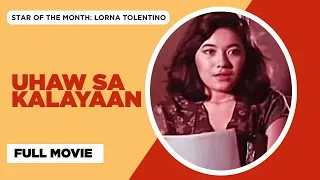 UHAW SA KALAYAAN: Alma Moreno, Lorna Tolentino & Amy Austria | Full Movie