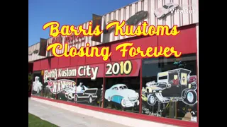 Barris Kustoms Closing Shop after 60 years