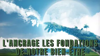 L'ancrage: La Fondation de notre bien-être