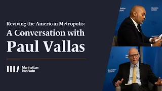 Reviving the American Metropolis: A Conversation with Paul Vallas