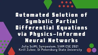 Automated Solution of Symbolic Partial Differential Equations via Physics-Informed Neural Networks