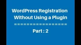 WordPress Custom Registration Page Without Using a Plugin Part - 2