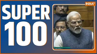 Super 100: PM Modi | Ram Mandir | Amit Shah | Lok Sabha | Asaduddin Owaisi | CM Yogi | 10th Feb