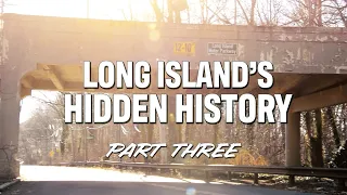 LONG ISLAND'S HIDDEN HISTORY - EPISODE 3