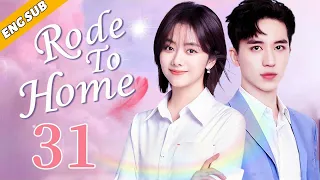 [Eng Sub] Road To Home EP31| Chinese drama| Nothing but your love| Seven Tan, Timmy Xu