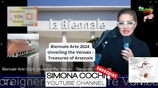 Biennale Arte 2024  -  Unveiling the Venues   Treasures of Venice: Arsenale, Giardini and more