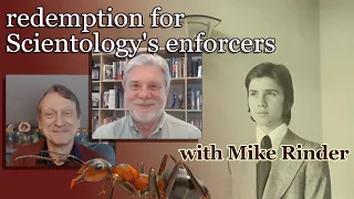 redemption for Scientology's enforcers - with Mike Rinder