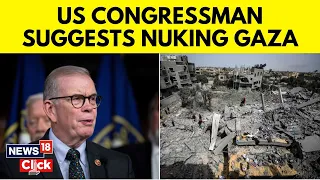 Israel Vs Gaza | GOP Congressman Faces Ire Over Calls To Bomb Gaza 'Like Nagasaki & Hiroshima' |N18V