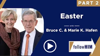 Follow Him Podcast: Easter — Part 2 w/ Elder Bruce C. & Marie K Hafen | Our Turtle House