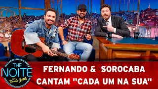 Fernando &  Sorocaba cantam "Cada um na sua"  | The Noite (08/05/19)