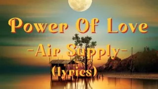 Power of Love -Air Supply (Lyrics)