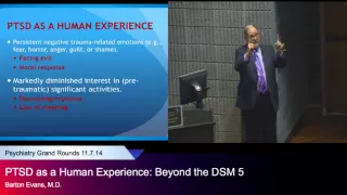 "PTSD as a Human Experience: Beyond the DSM 5," Barton Evans, M.D.
