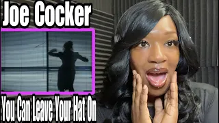 HE CAN GET IT!! FIRST TIME HEARING | JOE COCKER - YOU CAN LEAVE YOUR HAT ON REACTION