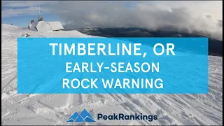 Timberline Lodge Magic Mile: Early Season Rock Warning