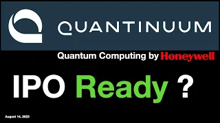 Quantinuum: IPO Ready? /Quantum Computing /Quantum Stock Analysis /HON /IONQ