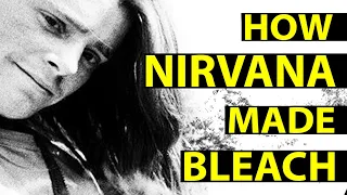 Nirvana Bleach FULL Documentary: How Nirvana Made Every Song on Bleach