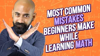 Most common mistakes beginners make while learning Math