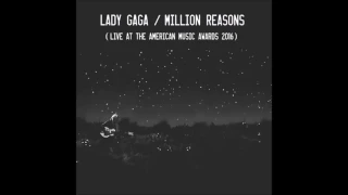 Lady Gaga - Million Reasons (Live at American Music Awards 2016) (DOWNLOAD)