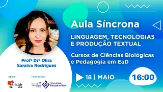 Aula Síncrona | Linguagem, Tecnologias e Produção Textual | Ciências Biológicas e Pedagogia