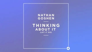 Nathan Goshen   Thinking About It Let It Go Cover Art
