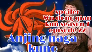 Wu dong qian kun season 7 episode 22 spoiler versi novel