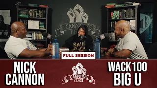 [Full Session] Big U and Wack 100 on #CannonsClass