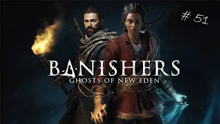 Banishers: Ghosts of New Eden - Равные доли! №51