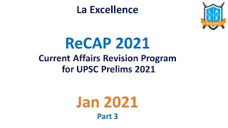 ReCAP- Current Affairs Revision Program - Jan 2021 Part 3/3  by Malleswari Reddy || La Excellence