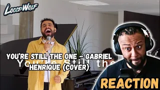 You’re Still the One - Gabriel Henrique (Cover) Reaction