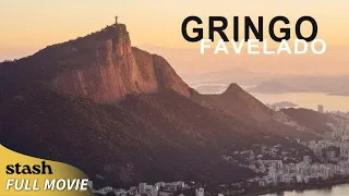 Gringo Favelado | Documentary | Full Movie | Rio de Janeiro's Favelas