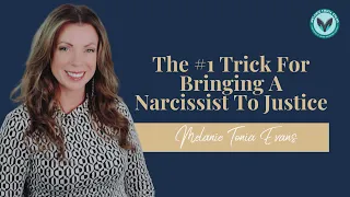 The #1 Trick For Bringing A Narcissist To Justice