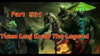 Tuam Leej Kuab The Hmong Shaman Warrior (Part 531)